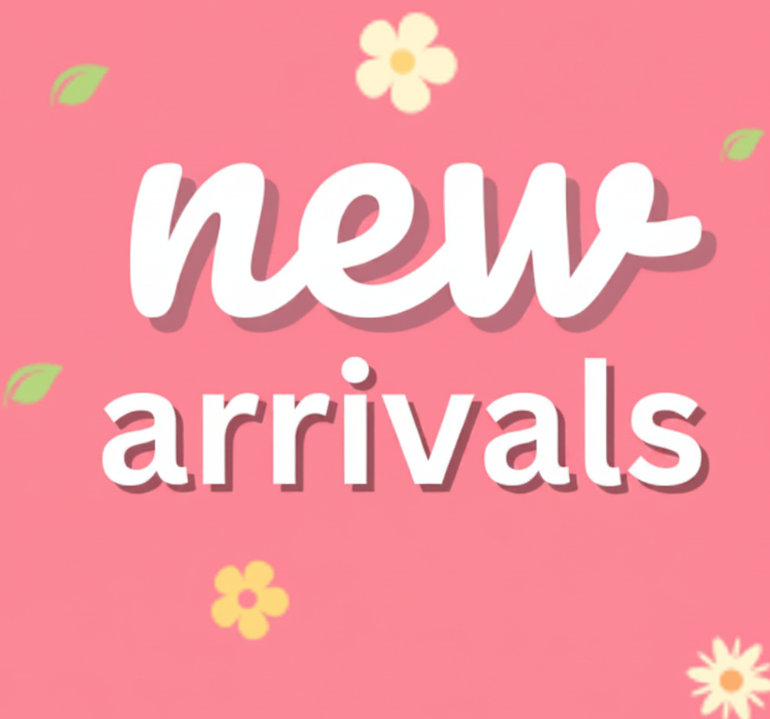 New Arrivals