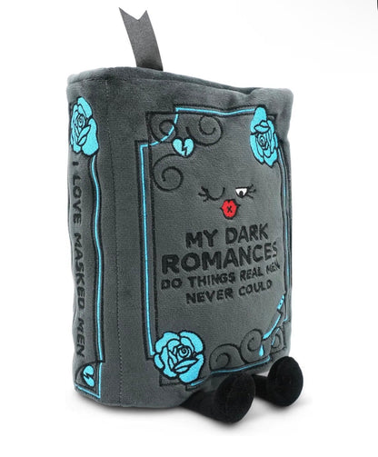 “My Dark Romances Do Things Real Men Never Could” Book Plush