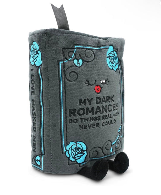 “My Dark Romances Do Things Real Men Never Could” Book Plush