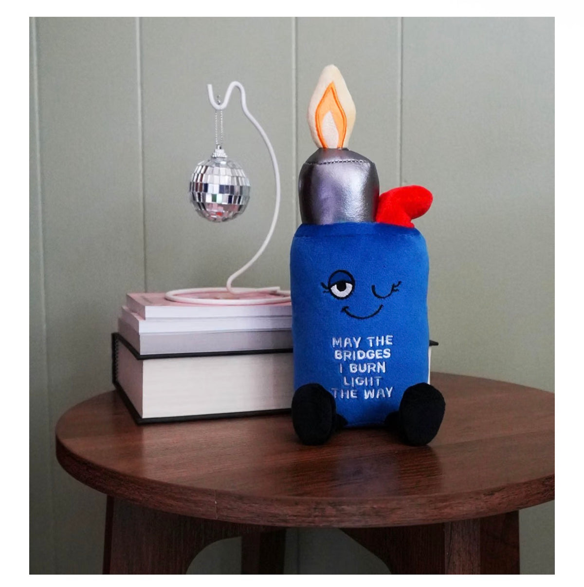 “May the Bridges I Burn Light the Way” Lighter Plush