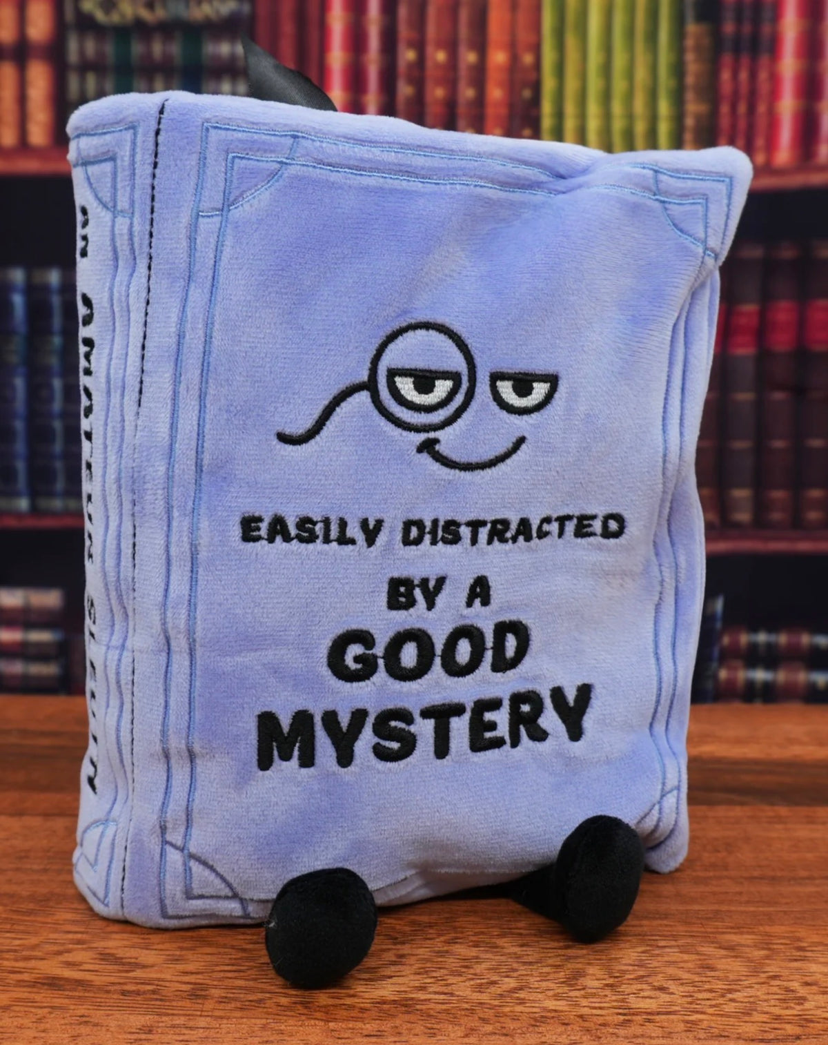 "Easily Distracted by a Good Mystery" Book Plush