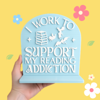Bookshelf Decor Sign - Support my reading addiction