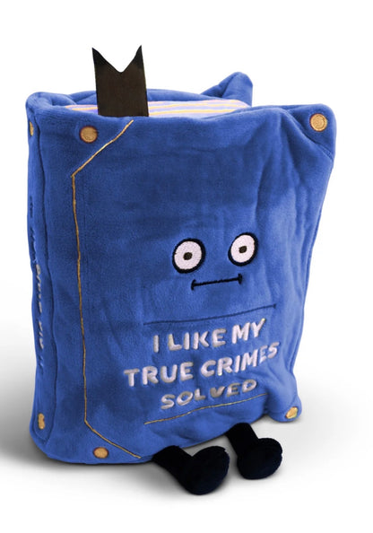 "I Like My True Crimes Solved" Book Plush