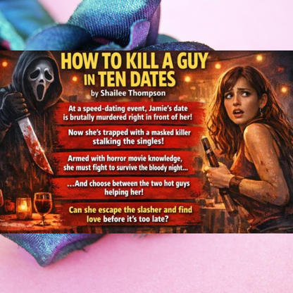 How to Kill a Guy in Ten Dates by Shailee Thompson