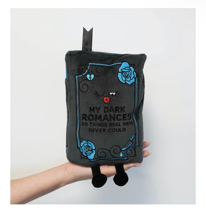 “My Dark Romances Do Things Real Men Never Could” Book Plush