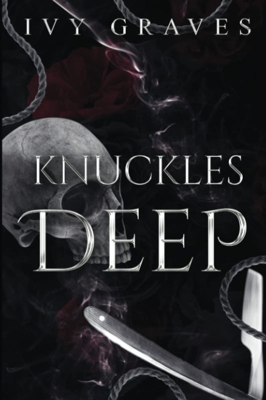 Knuckles Deep (Shadows and Obsessions Book #2) by Ivy Graves (Copy)
