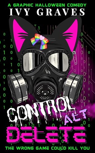 Control Alt Delete by Ivy Graves